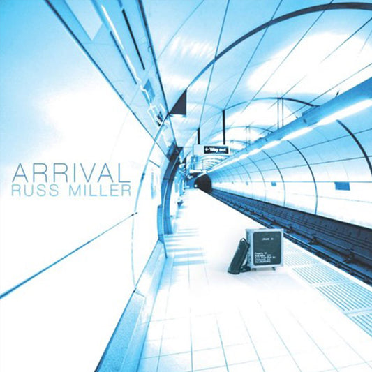 RMI Records “Arrival Featuring RUSS MILLER” Album “Arrival”