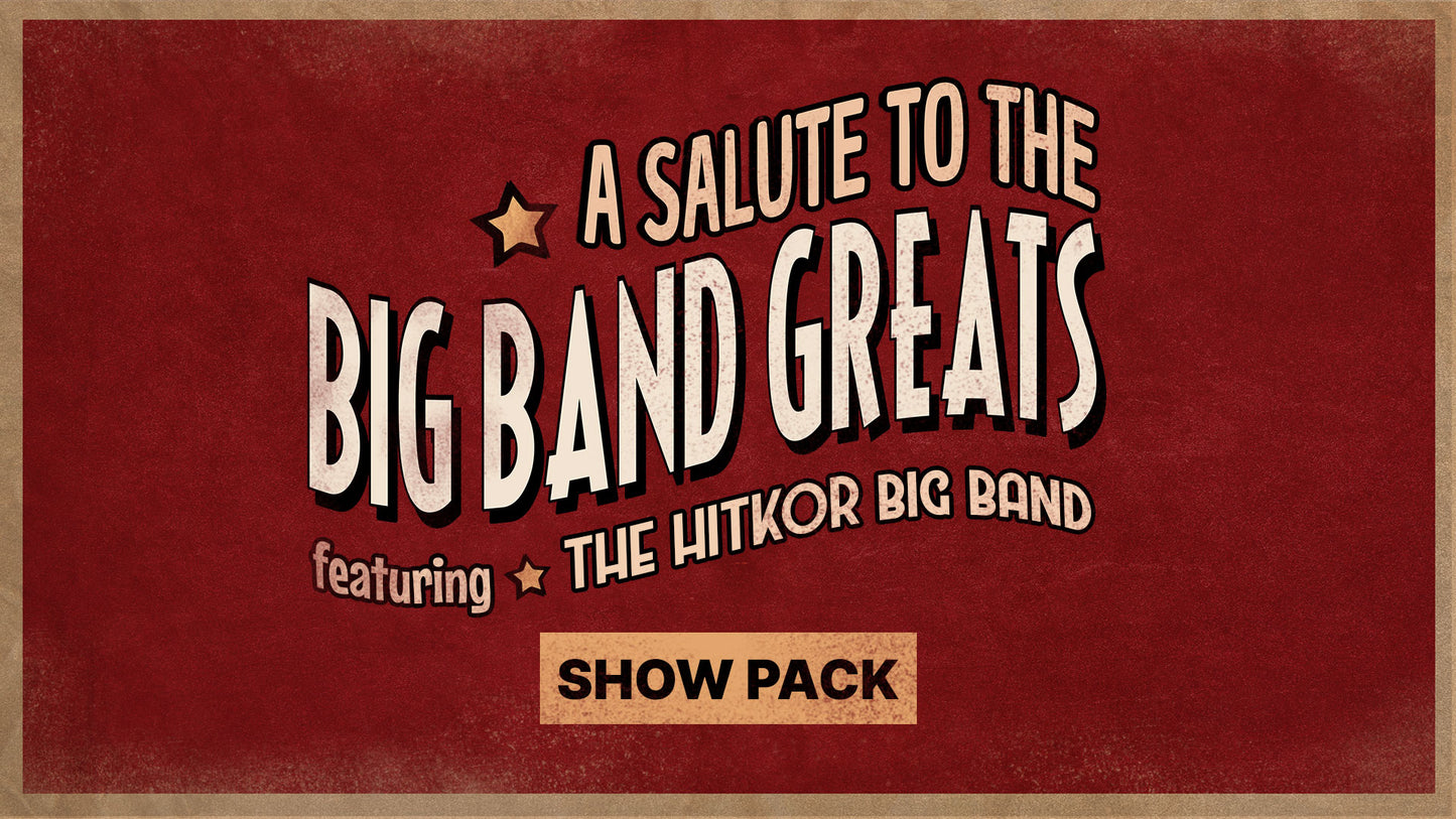 A Tribute To The Big Band Greats Show Pack